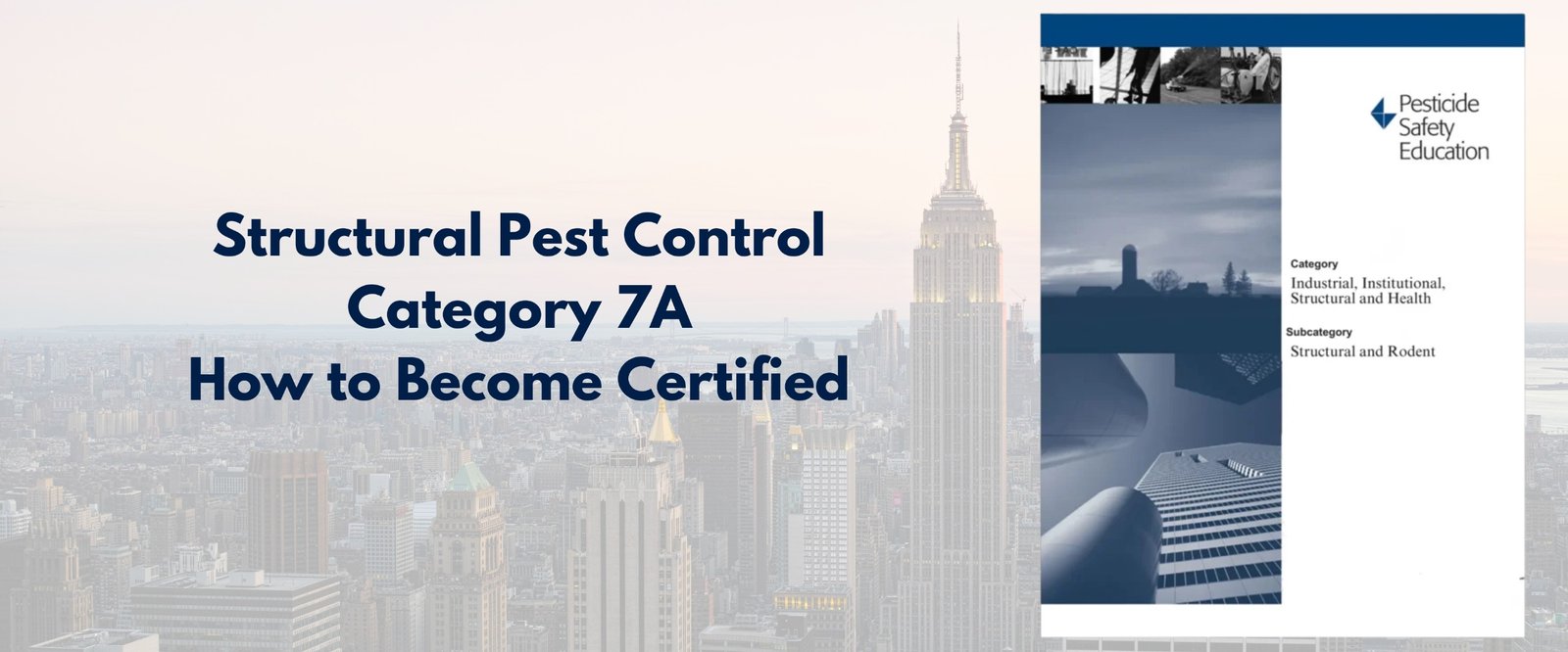 Structural Pest Control Category 7A certification guide with New York City skyline and Pesticide Safety Education branding